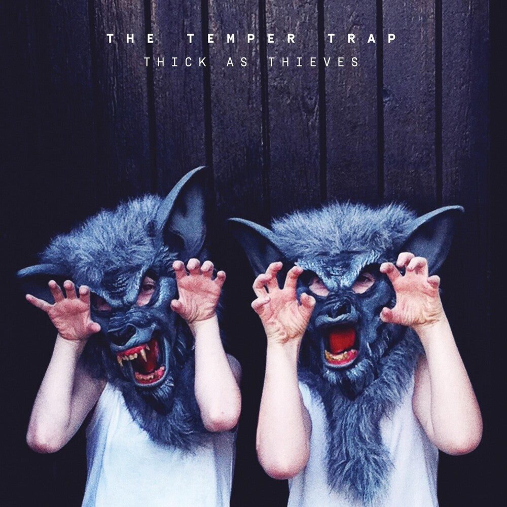 the album cover for The Temper Trap - Thick As Thieves
