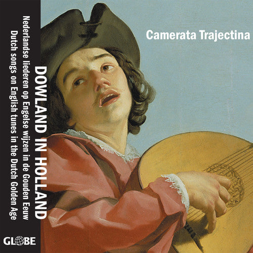 the album cover for Dowland / Camerata Trajectina - Dowland in Holland