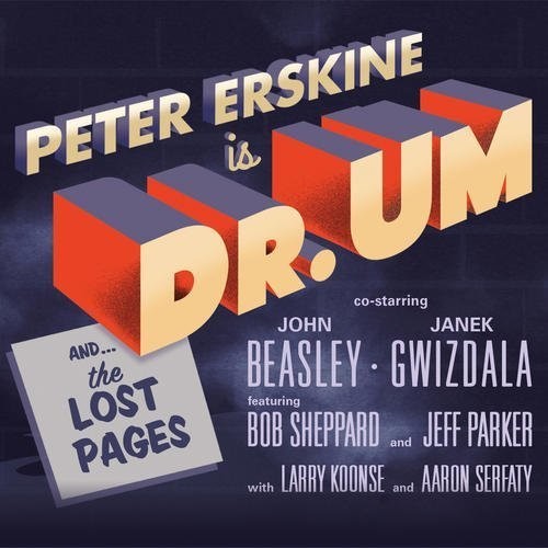 the album cover for Peter Erskine - Dr. Um