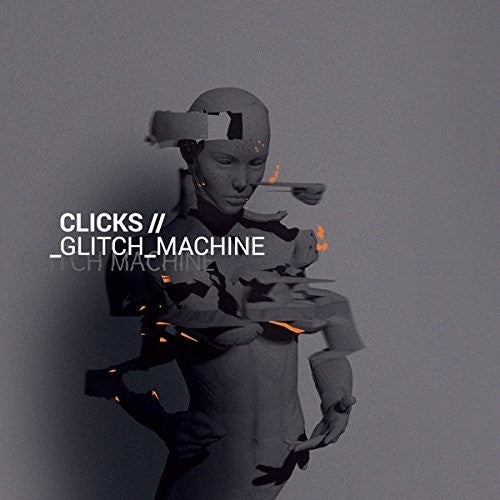 the album cover for Clicks - Glitch Machine