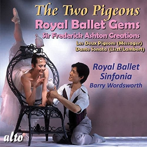 the album cover for Messager / Royal Ballet Sinfonia / Wordsworth - MESSAGER: Les Deux Pigeons, LISZT (arr. Lambert); Dante Sonata