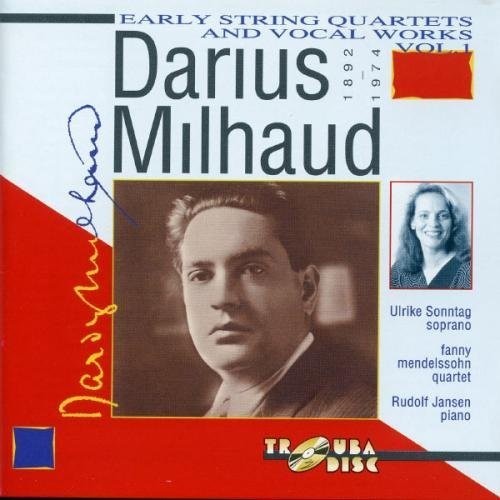 the album cover for Milhaud / Sonntag / Jansen / Mendelssohn - V1: String Quartets & Vocal: Quartet No.1 & 2