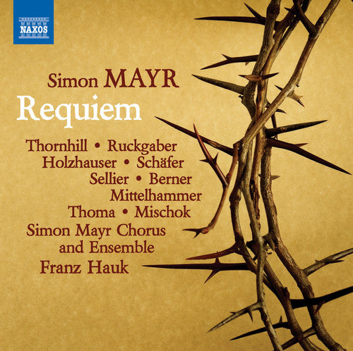 the album cover for Mayr / Thornhill / Simon Mayr Chorus & Ensemble - Simon Mayr: Requiem in G Minor