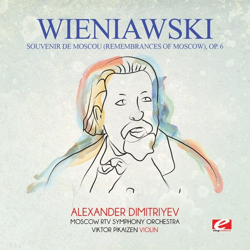 the album cover for Moscow RTV Symphony Orchestra - Wieniawski: Souvenir De Moscou (Remembrances Of Moscow), Op. 6 [Digitally Remastered]