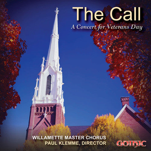 the album cover for Metzger / Willamette Master Chorus / Klemme - The Call - A Concert for Veterans Day