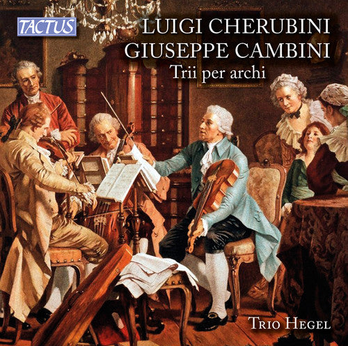 the album cover for Cambini / Trio Hegel - Cambini & Cherubini: String Trios