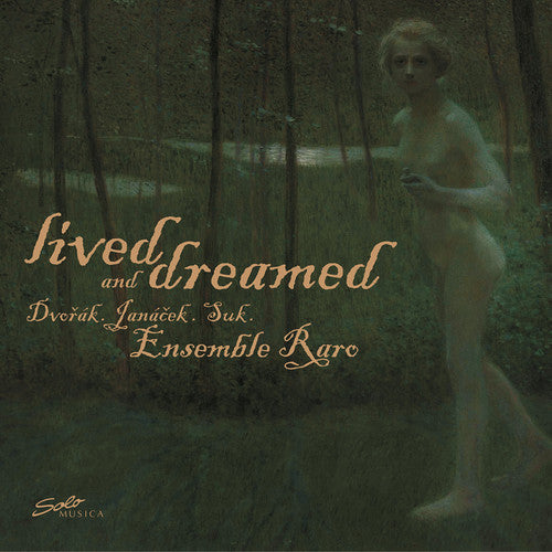 the album cover for Dvorak / Ensemble Raro - Lived & Dreamed