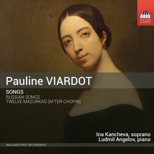 the album cover for Ina Kancheva - Viardot: Songs