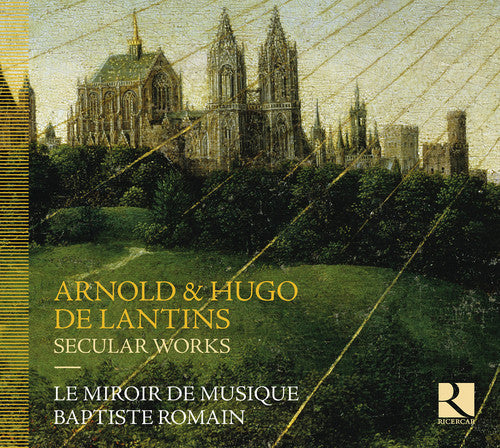 the album cover for Le Mirroir De Musique Baptiste Romain - De Lantins: Secular Works