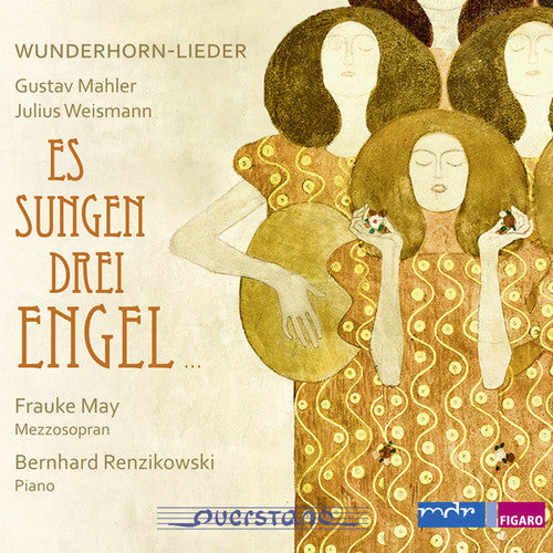 the album cover for Mahler / Weismann / Frauke May / Renzikowski - Wunderhorn Lieder [Digipak]