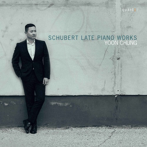 the album cover for Schubert / Yoon Chung - Late Piano Works