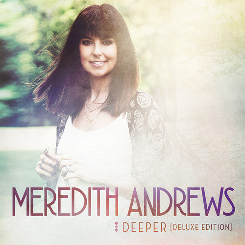 the album cover for Meredith Andrews - Deeper [Deluxe Edition]