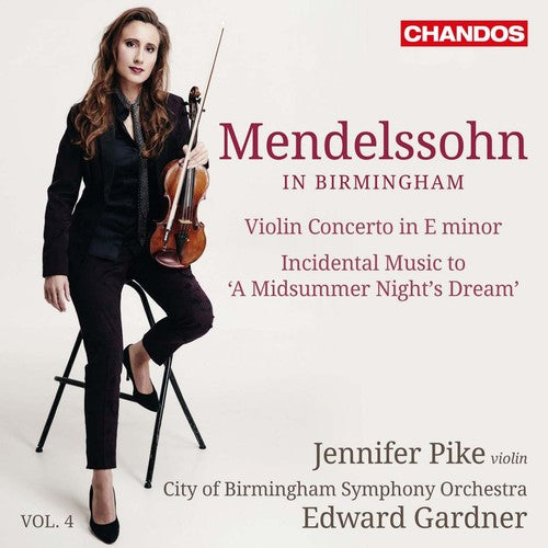 the album cover for Mendelssohn / Pike / Cbso Youth Chorus / Gardne - Mendelssohn in Birmingham, Vol. 4