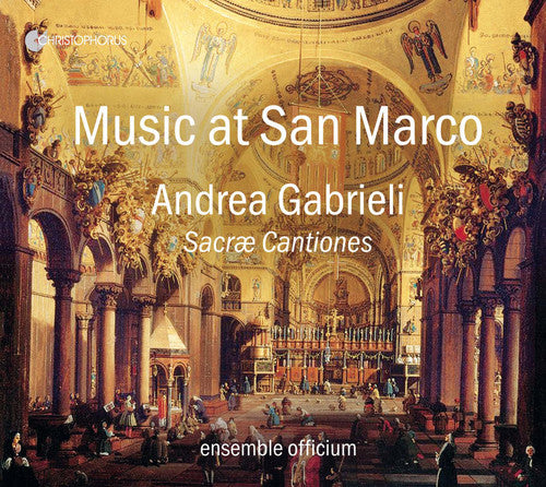 the album cover for Gabrieli / Ensemble Officium / Rombach - Music at San Marco - Andrea Gabrieli: Sacrae Cantiones