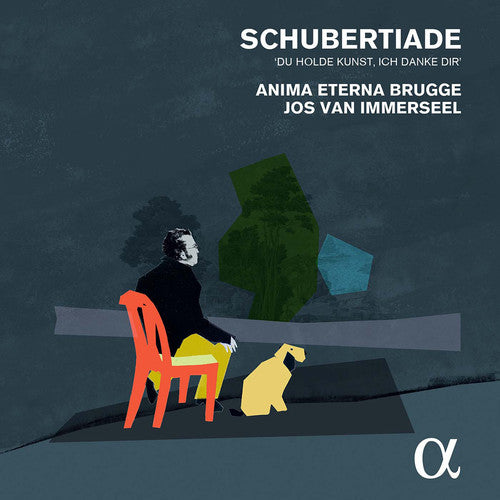 the album cover for Schubert / Anima Eterna Brugge / Jos Van Immersee - Schubertiade: Du Holde Kunst Ich Danke Dir