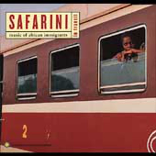 the album cover for Safarini: Music of African Immigrants / Various - Safarini In Transit: Music Of African Immigrants
