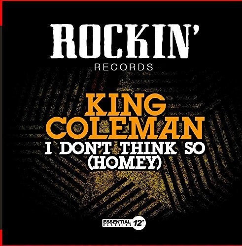 the album cover for King Coleman - I Don't Think So (Homey)