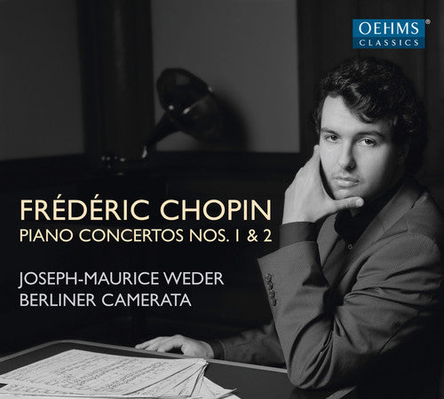 the album cover for Chopin / Weder / Berliner Camerata - Chopin: Piano Concertos Nos. 1 & 2