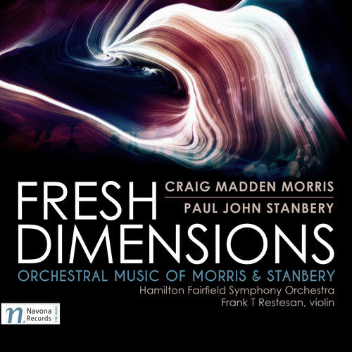 the album cover for Morris / Hamilton Fairfield Symphony Orchestra - Craig Madden Morris & Paul John Stanbery: Fresh Dimensions