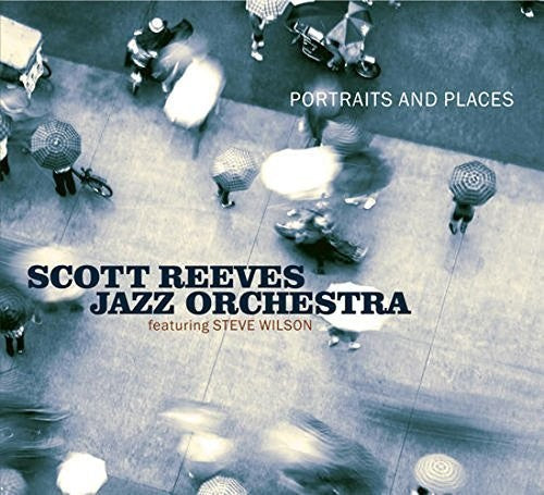 the album cover for Reeves Jazz Scott Orchestra - Portraits and Places