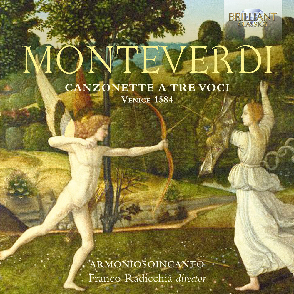 the album cover for Monteverdi / Franco Radicchia / Armoniosoincanto - MONTEVERDI: CANZONETTE A TRE VOCI VENICE 1584