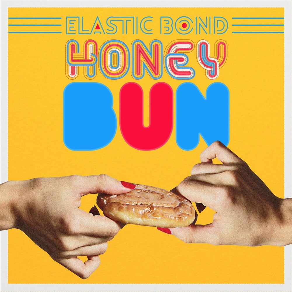 the album cover for Elastic Bond - Honey Bun
