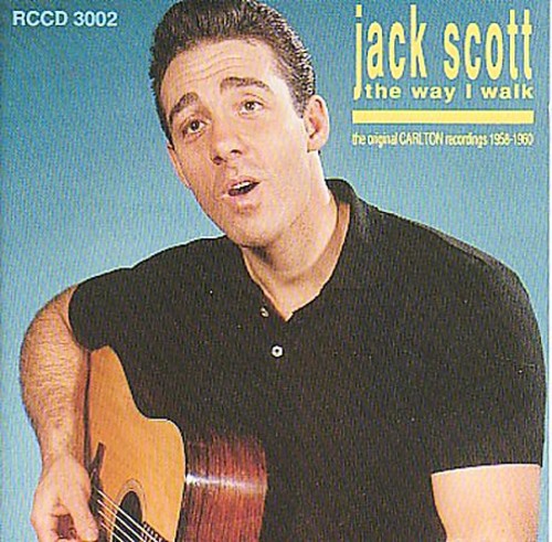 the album cover for Jack Scott - Way I Walk: The Original Carlton Hit Recordings