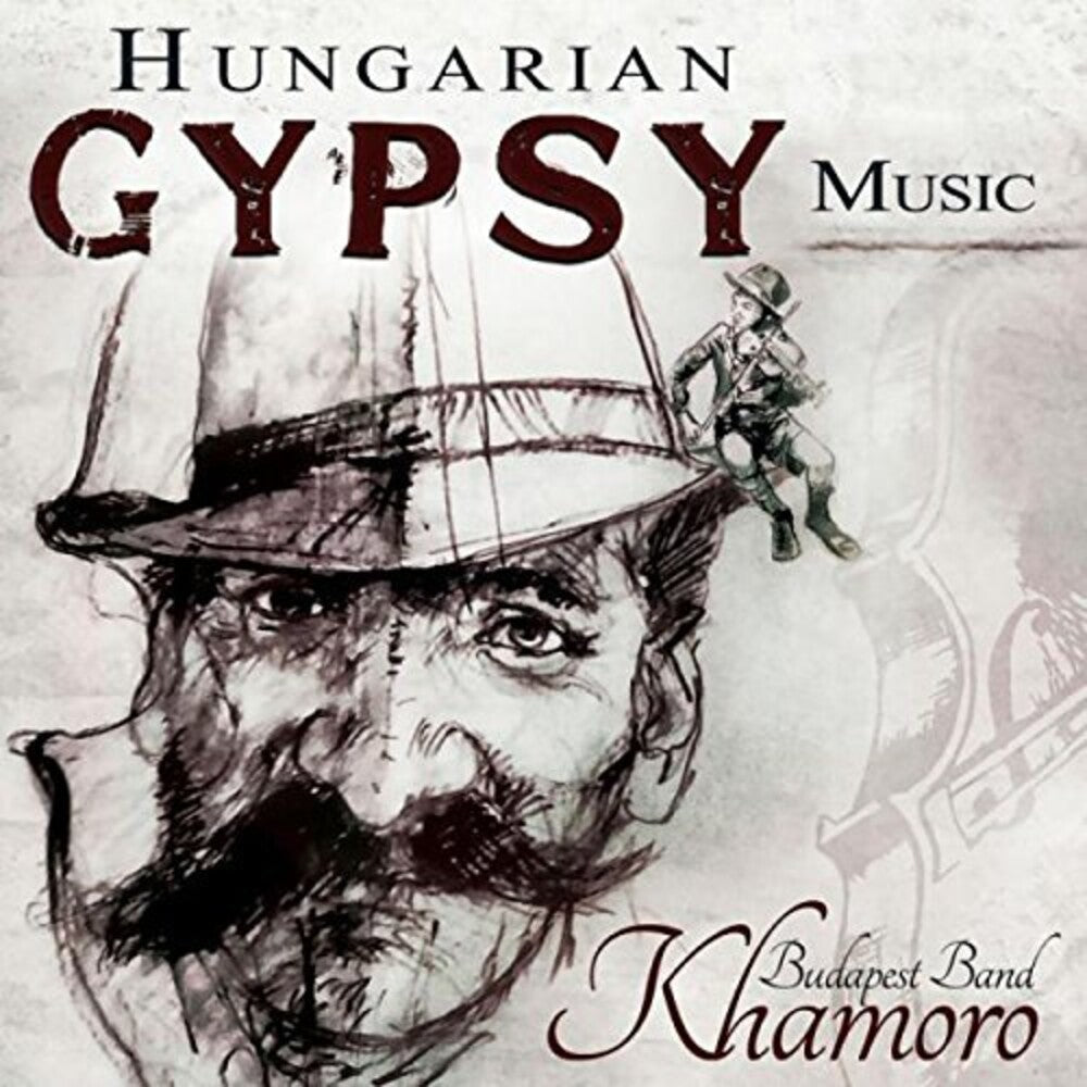 the album cover for Khamoro Budapest Band - Hungarian Gypsy Music