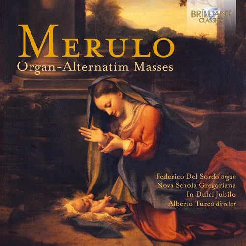 the album cover for Del Federico Sordo / Gregorian Schola / Turco - Merulo: Organ-Alternatim Masses