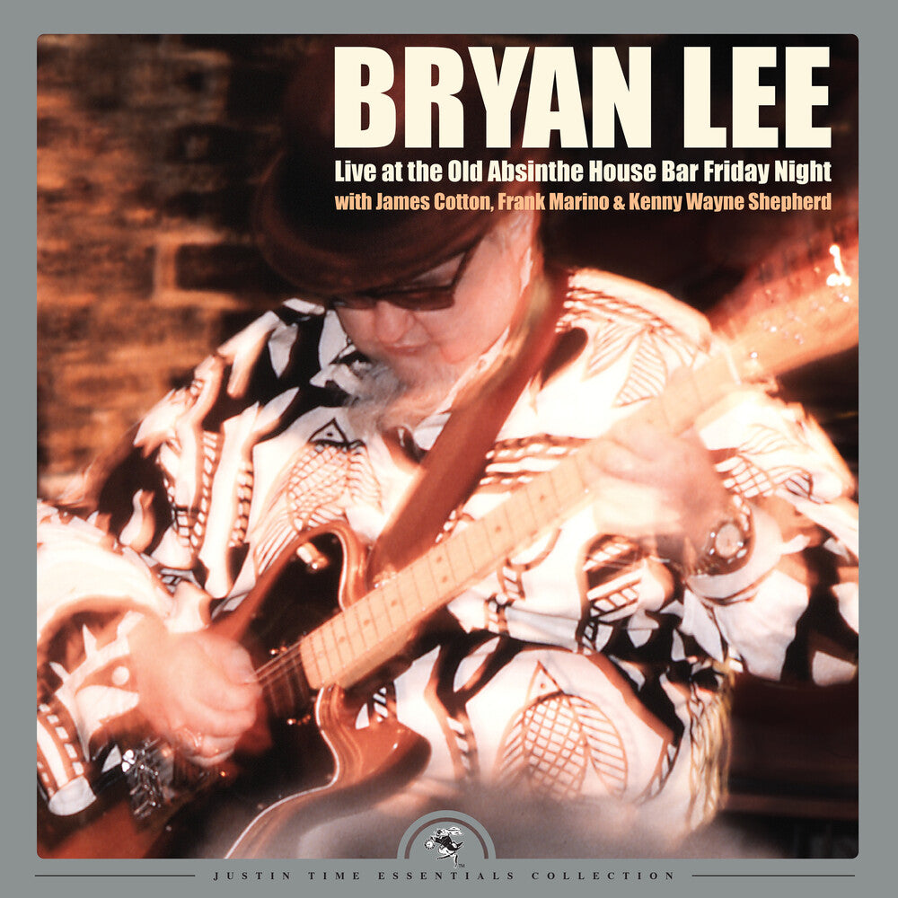 the album cover for Bryan Lee - Live At The Old Absinthe House Bar... Friday Night
