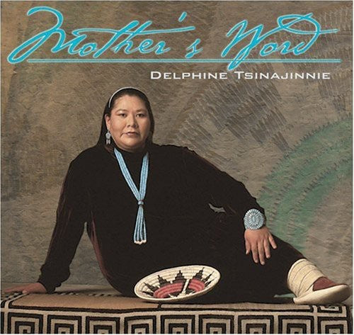 the album cover for Delphine Tsinajinnie - Mother's Word