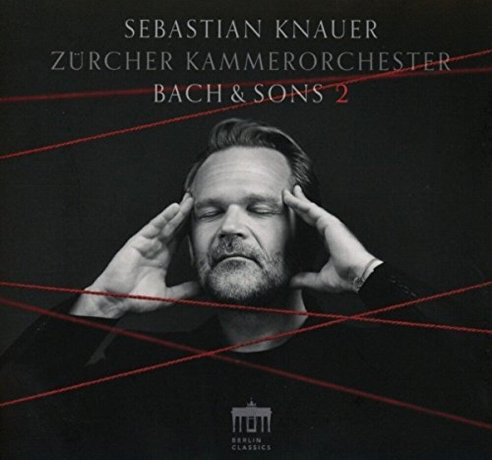 the album cover for Sebastian Knauer / Zurcher Kammerorchester - Bach & Sons 2
