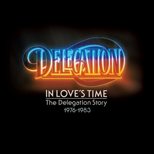 the album cover for Delegation - In Loves Time: Delegation Story 1976-1983