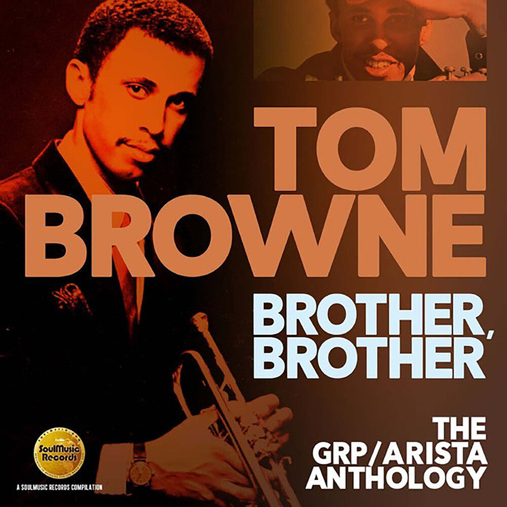 the album cover for Tom Browne - Brother Brother: GRP / Arista Anthology