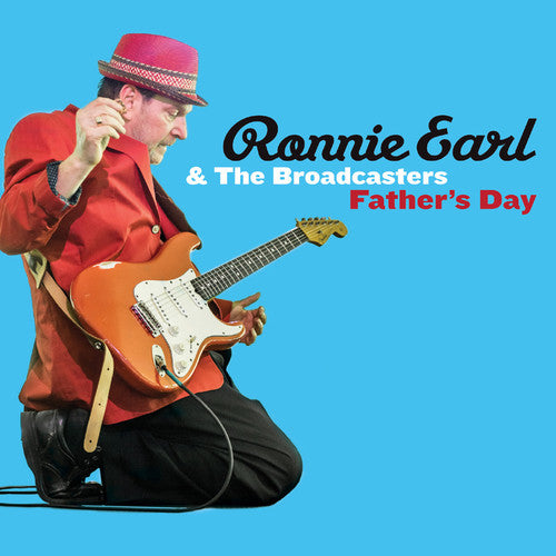 the album cover for Ronnie Earl & The Broadcasters - Father's Day [180 Gram] [Download Included]