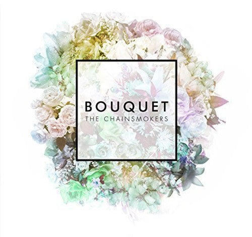 the album cover for The Chainsmokers - Bouquet [Import]
