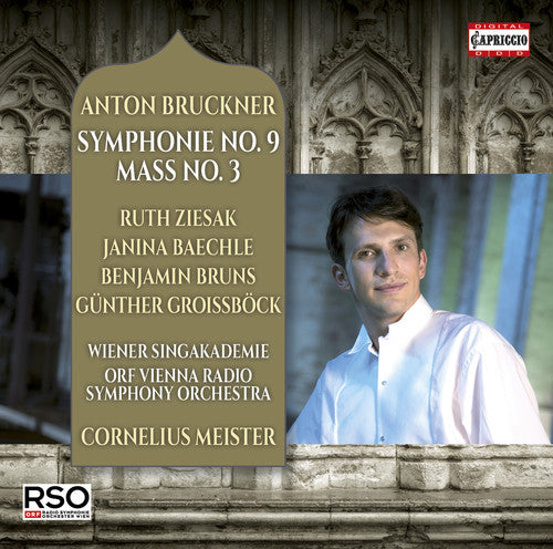 the album cover for Bruckner / Ziesak / Bruns / Meister / Baechle - Bruckner: Symphony No. 9 & Mass No. 3