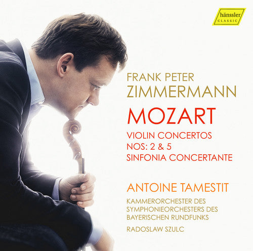the album cover for Mozart / Zimmermann / Tamestit / Szulc - Violin Concertos Nos. 2 & 5 - Sinfonia Concertante