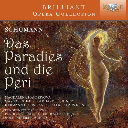 the album cover for Schumann / Nossek / Vogel / Rundfunkchor Leipzig - Schumann: Das Paradies Und Die Peri Op.50