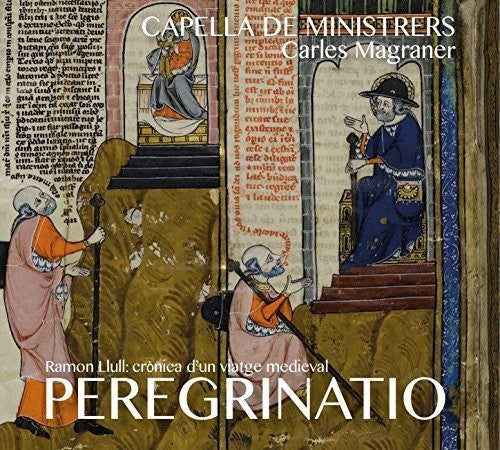 the album cover for Ramon Lull / Capella De Ministrers / Magraner,Carl - Peregrinatio