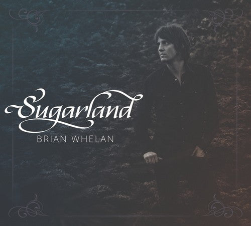 the album cover for Brian Whelan - Sugarland [Digipak]