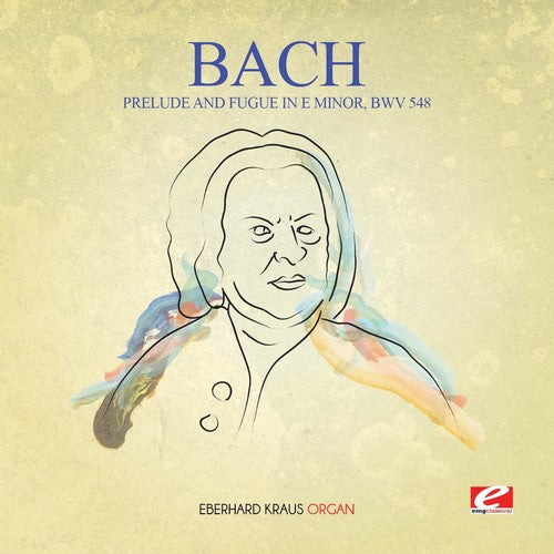 the album cover for Eberhard Kraus - Prelude & Fugue in E Minor BWV 548