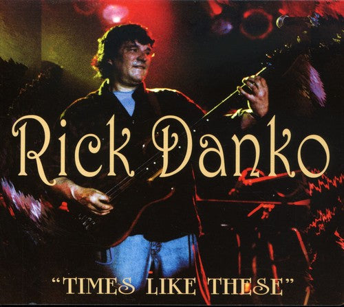 the album cover for Rick Danko - Times Like These