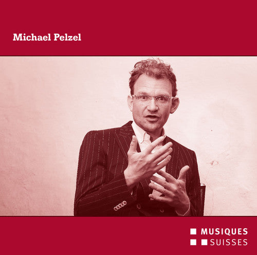 the album cover for Michael Pelzel / Quatuor Diotima / Wien,Klangforum - Michael Pelzel