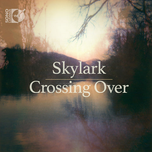 the album cover for Daniel Elder / Kedrov,Nicolai / Skylark - Crossing Over