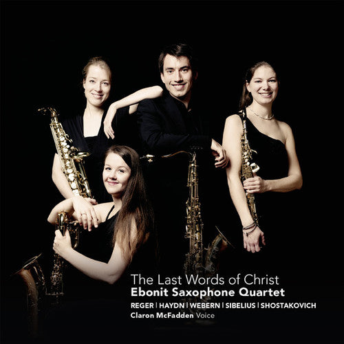 the album cover for Ebonit Saxophone Quartet - Last Words of Christ