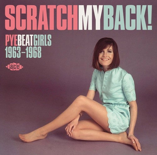 the album cover for Scratch My Back! Pye Beat Girls 1963-68 / Various - Scratch My Back! Pye Beat Girls 1963-68 / Various