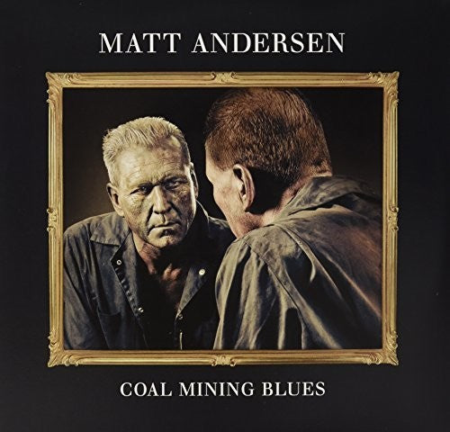 the album cover for Matt Andersen - Coal Mining Blues