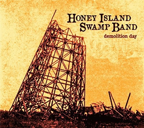 the album cover for Honey Island Swamp Band - Demolition Day