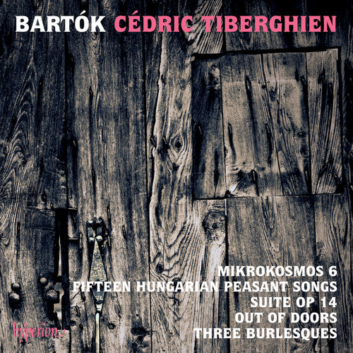 the album cover for Bartok / Cedric Tiberghien - Bartok, / Mikrokosmos Book 6,